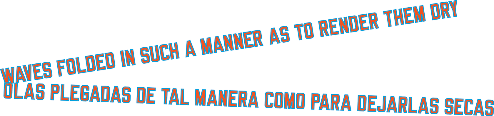 Lawrence Weiner, WAVES FOLDED IN SUCH A MANNER AS TO RENDER THEM DRY, 2018