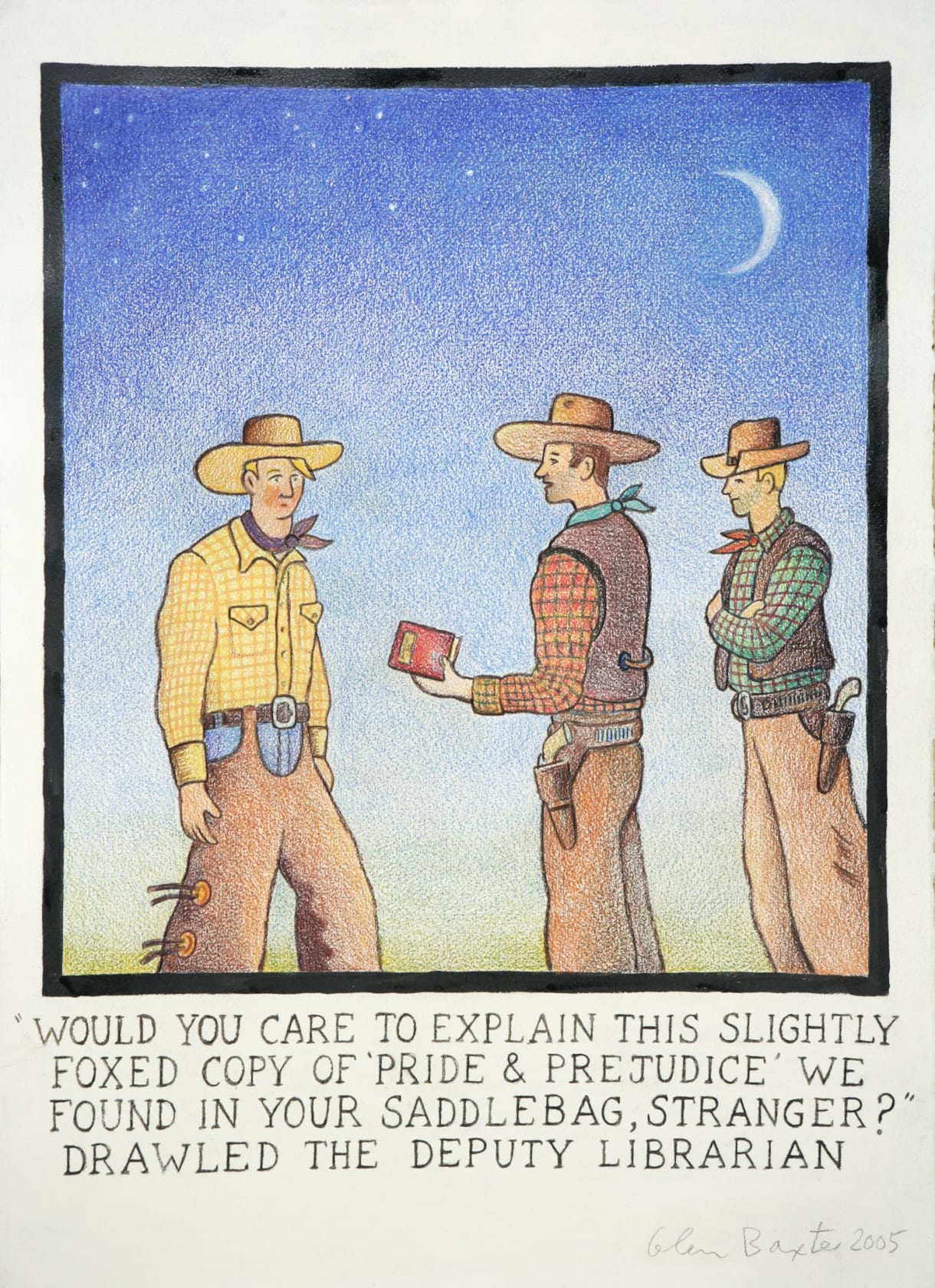 Glen Baxter, "Would you care to explain this slightly foxed copy of 'Pride & Prejudice' we found in your saddle...
