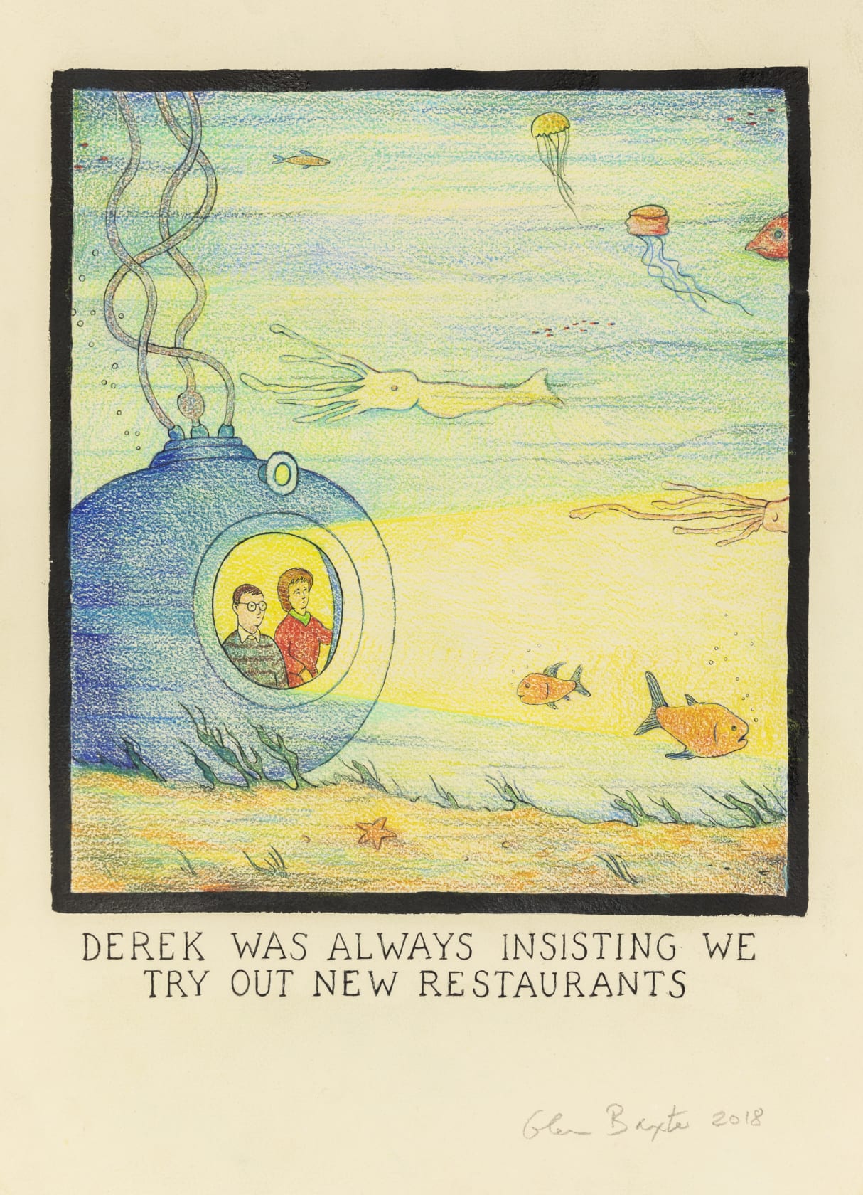 Glen Baxter, Derek Was Always Insisting We Try Out New Restaurants, 2018