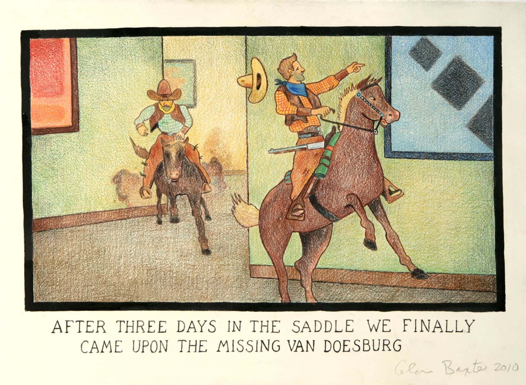 Glen Baxter, After three days in the saddle we finally came across the missing Van Doesburg, 2010