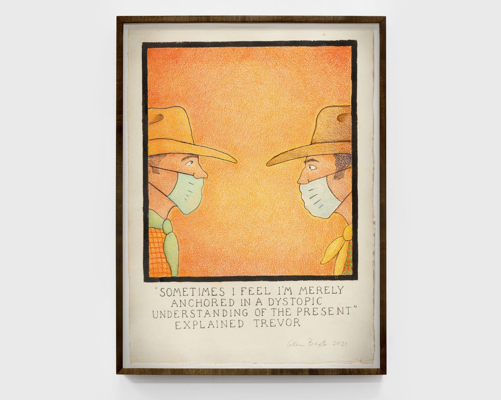 Glen Baxter 'Sometimes I Feel I'm Merely Anchored in a Dystopic Understanding of the Present' Explained Trevor, 2021