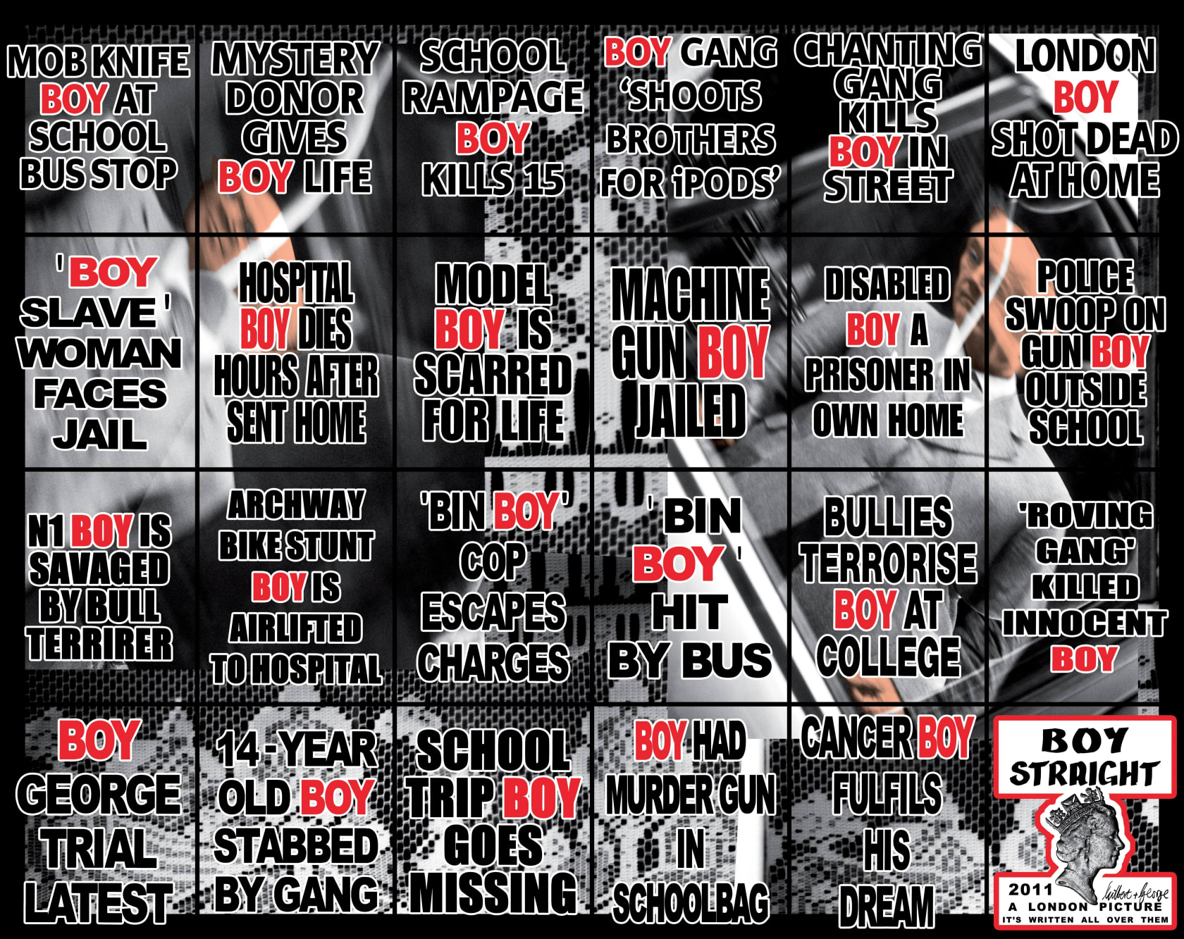 Gilbert & George Boy Straight, 2011