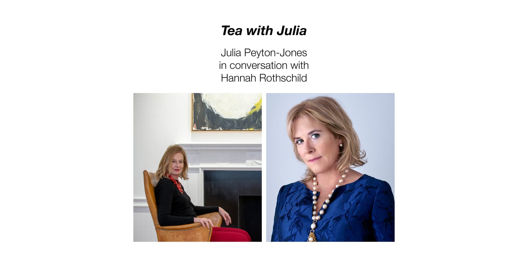 Tea with Julia featuring Hannah Rothschild (2020); Thaddaeus Ropac