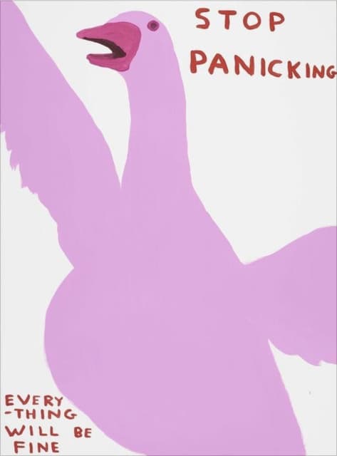 David Shrigley Stop Panicking 12 Colour Screenprint with a Varnish Overlay on Somerset Satin Tub Sized 410gsm Paper