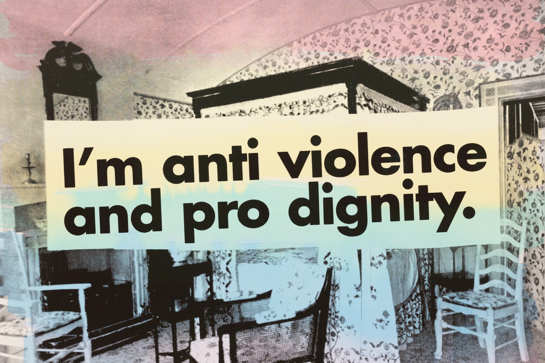 Brook Andrew, I'm anti violence and pro dignity, 2021
