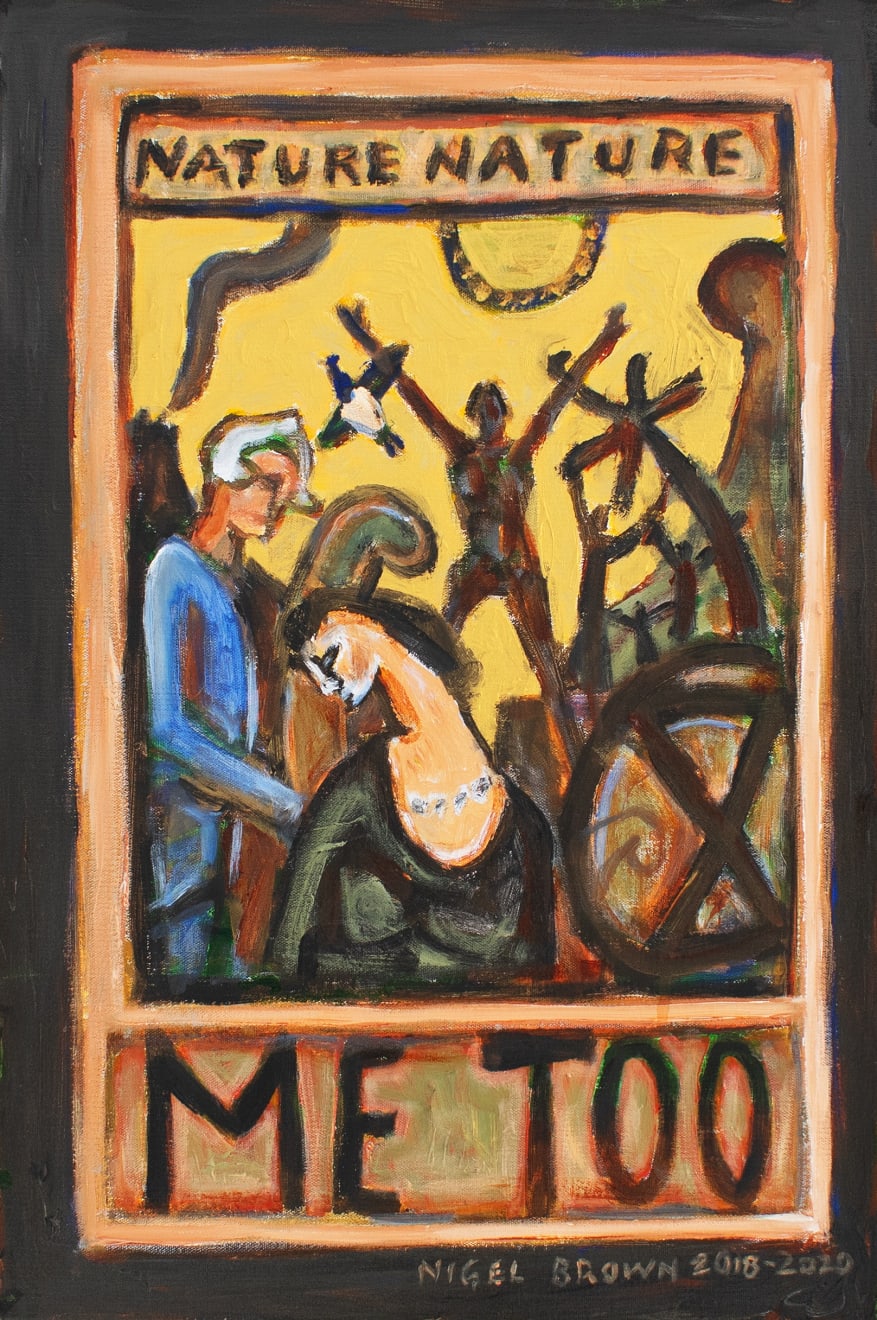 Nigel Brown, Nature Nature Me Too, 2018