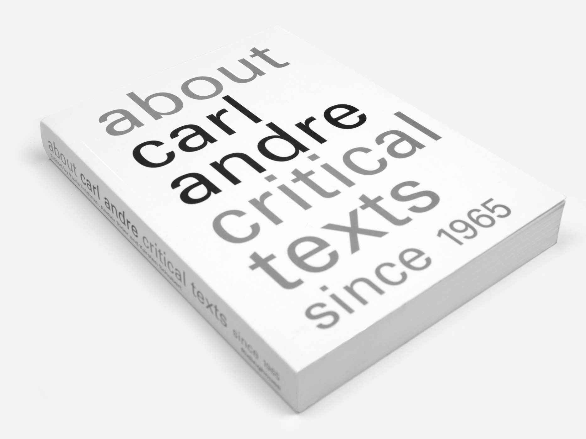 Publication Carl Andre About Carl Andre Critical Texts Since 1965 Sadie Coles Hq