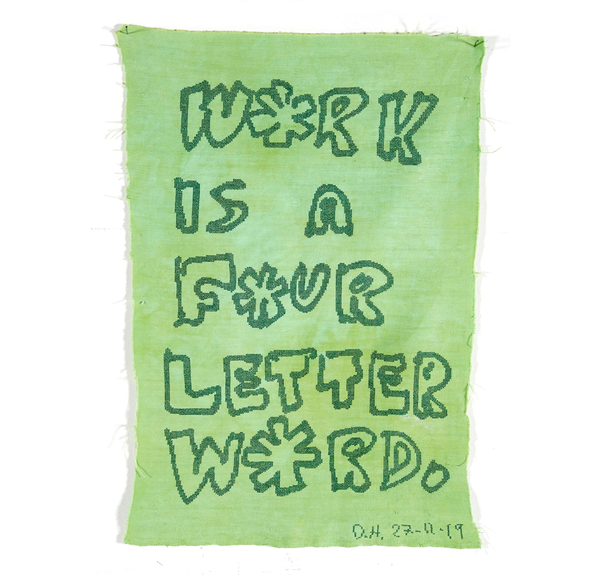 Des Hughes, Work is a Four Letter Word, 2019