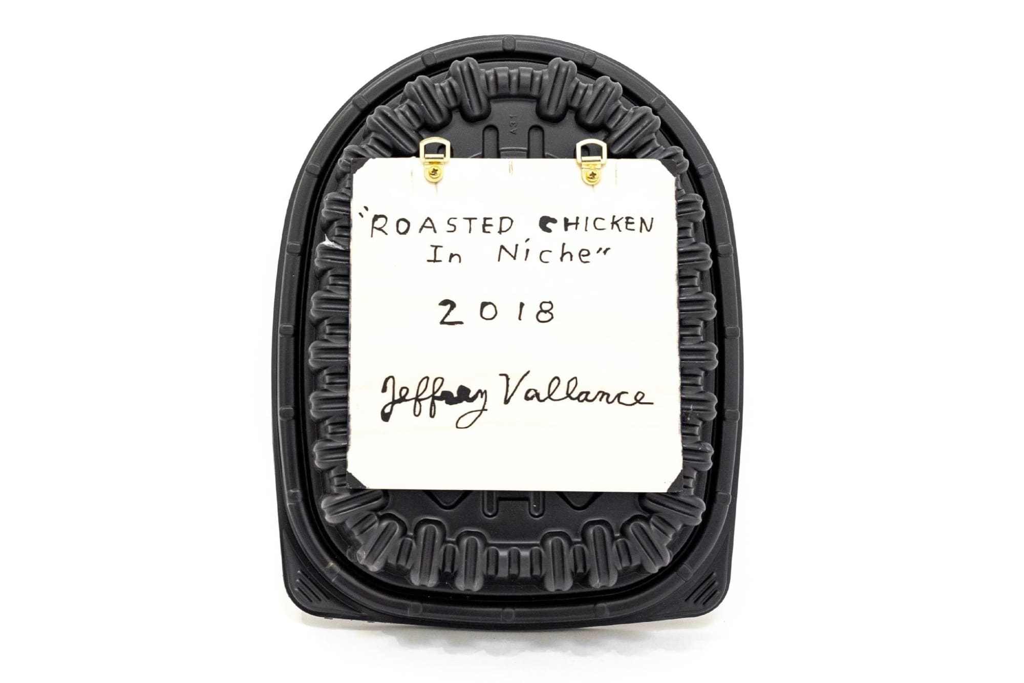 Jeffrey Vallance, Roaster Chicken, 2018