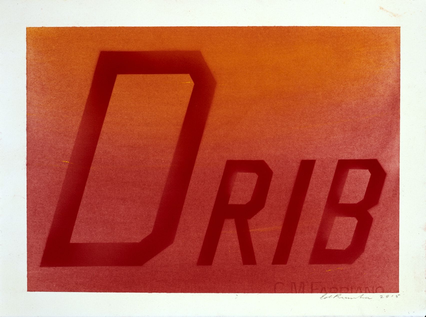 Ed Ruscha, Drib, 2015