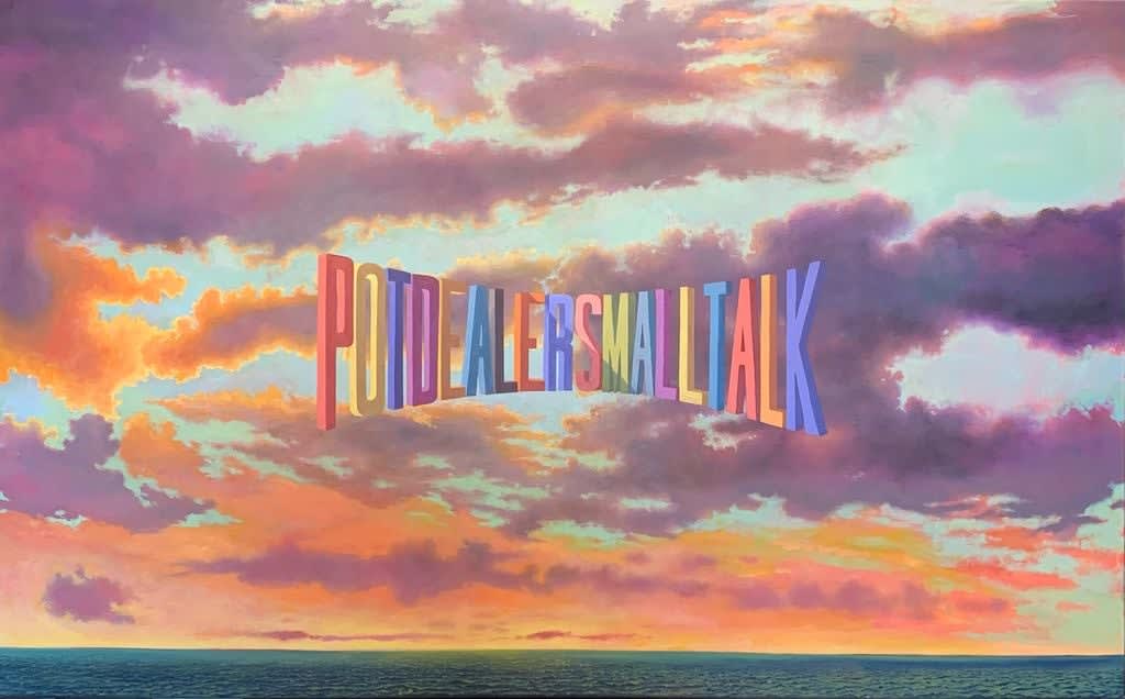 Wayne White, POT DEALER SMALL TALK, 2022