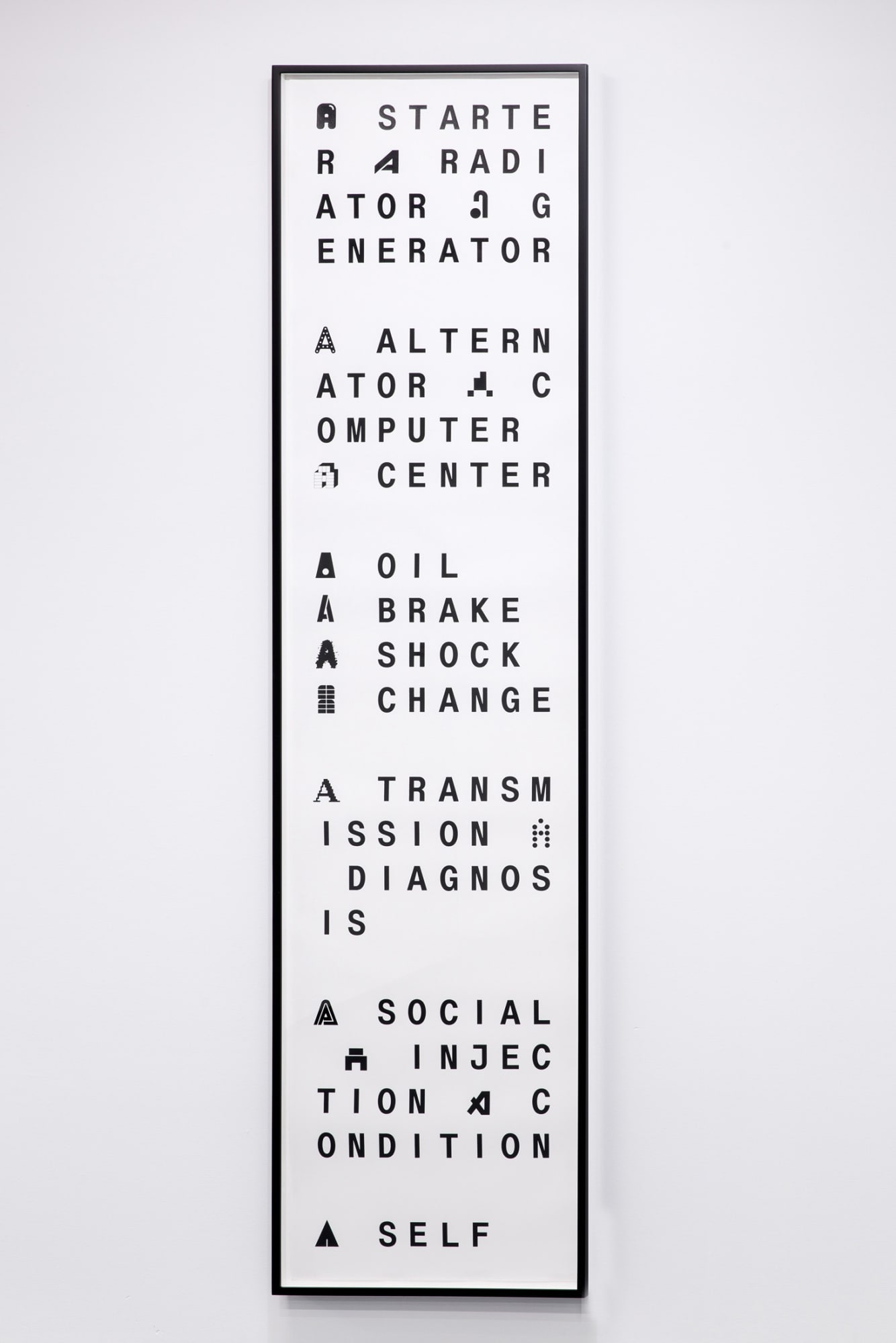 Shannon Ebner A SELF, 2015 Screenprint 85 x 21 in 215.9 x 53.3 cm