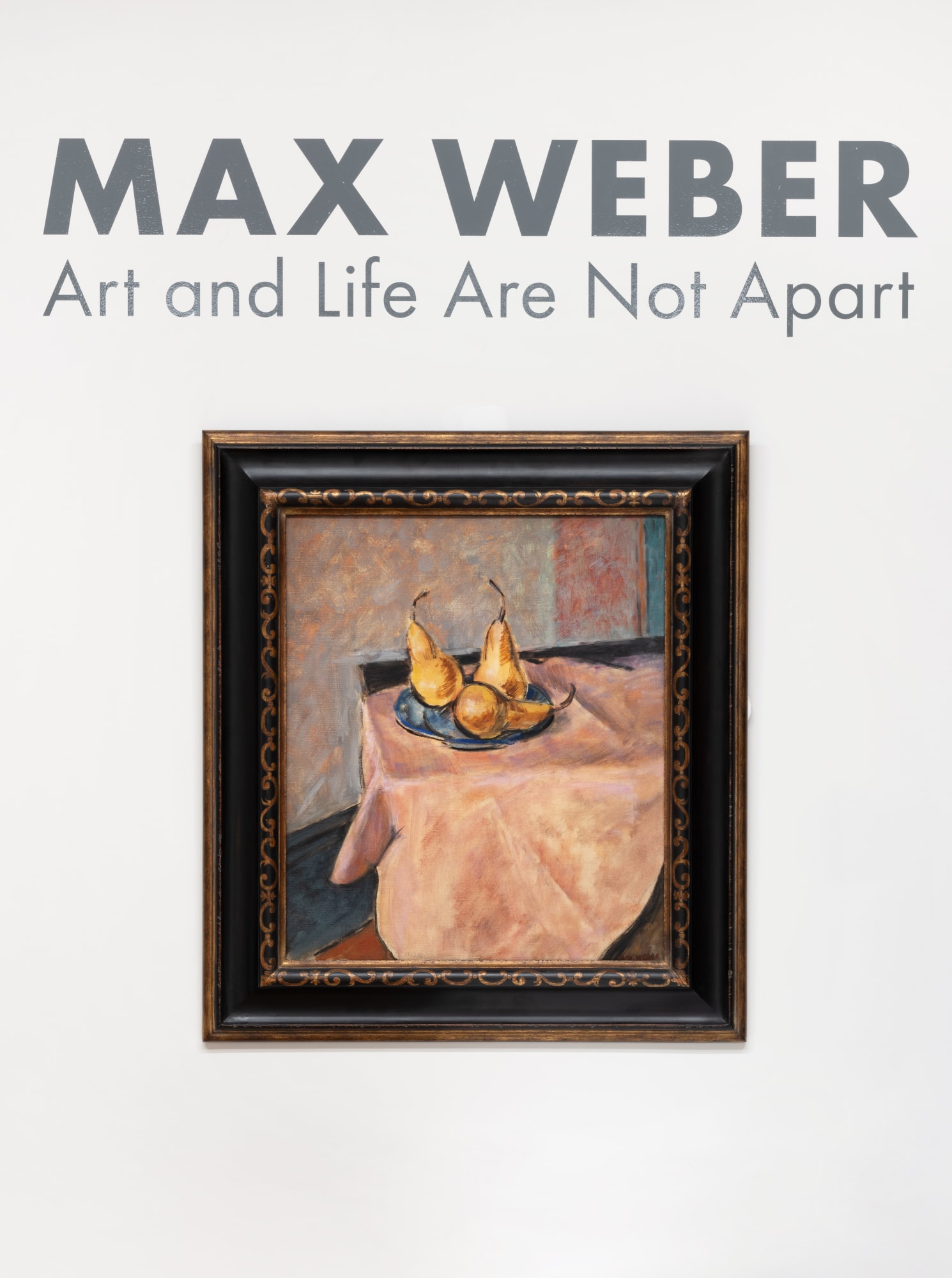 Max Weber: Art and Life Are Not Apart installation image, photography credit: Olivia Divecchia