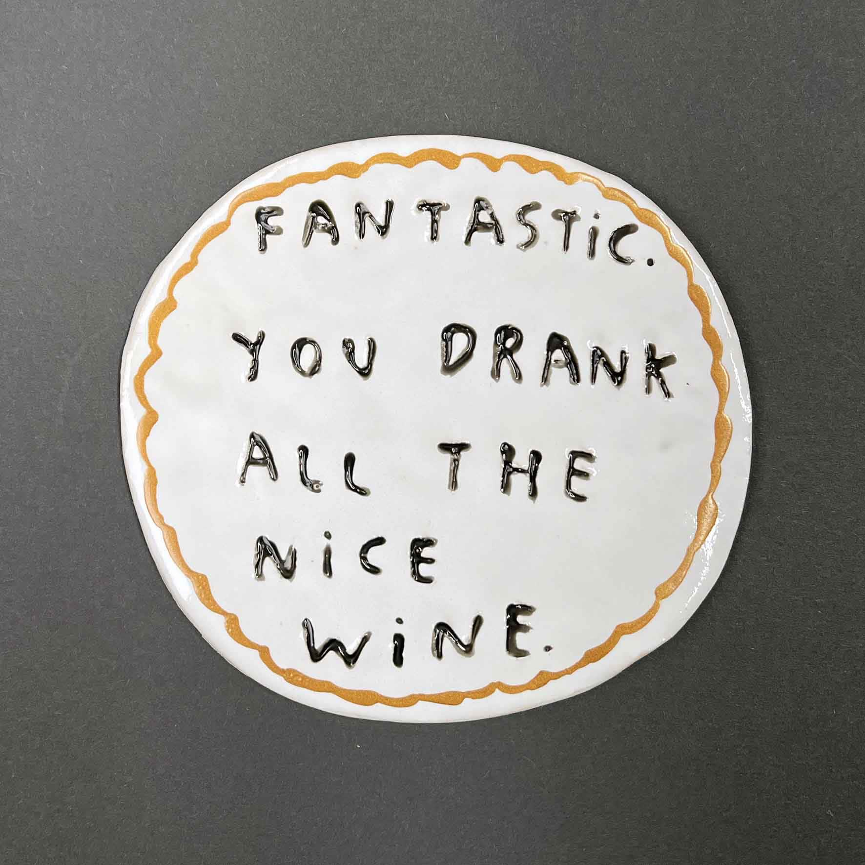 Dan Jamieson, Fantastic. You drank all the nice wine