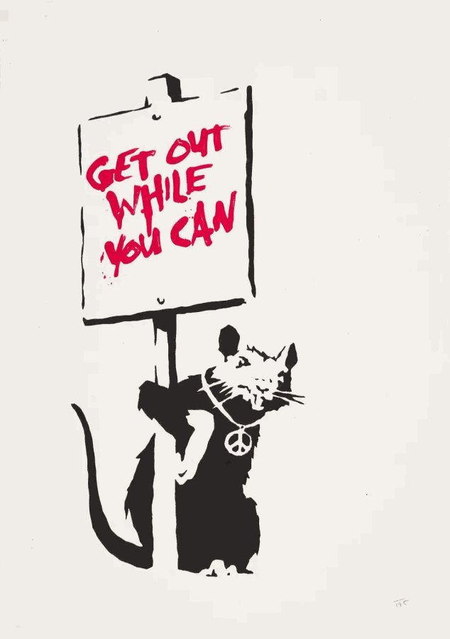 Banksy Get out While you can print