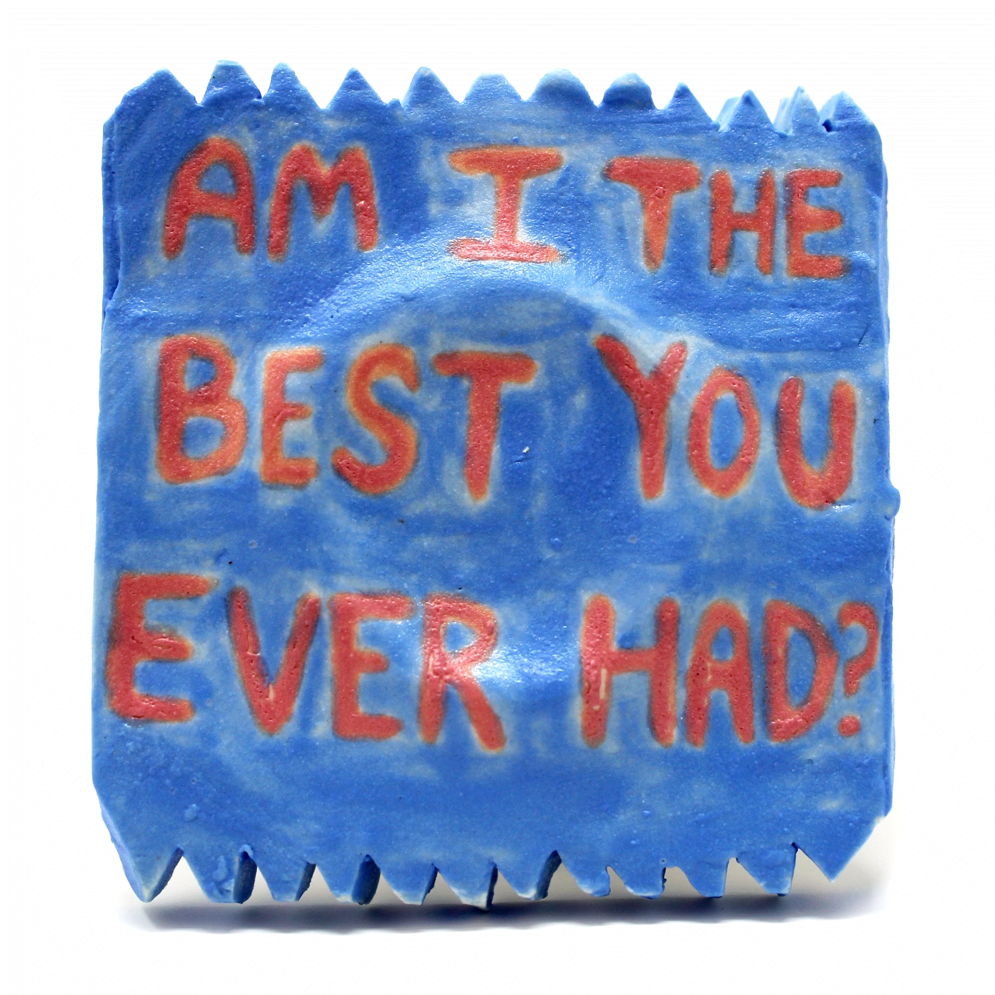 Colin J Radcliffe, Am I the best. you ever had?, 2022