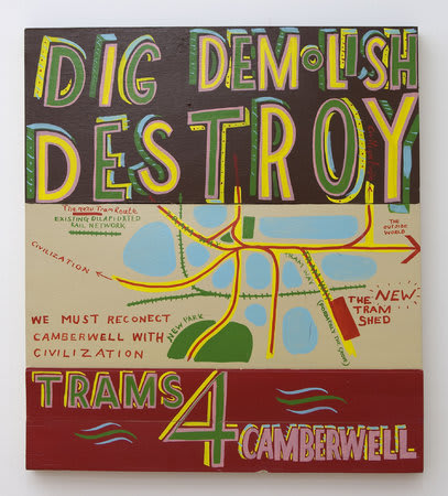 BOB AND ROBERTA SMITH, Dig, Demolish, Destroy, 2010, Signwriters paint on board, 78 x 69 cm, 30.73 x 27.19 in