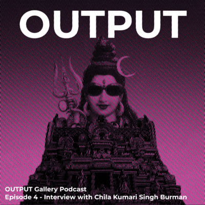 Interview with Chila Kuamri Singh Burman, by OUTPUT gallery Aug 7, 2020