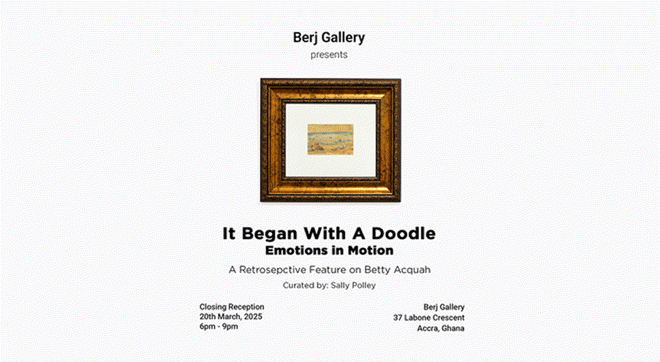 It Began with a Doodle;Emotions in Motion: A Retrospective Feature on Betty Acquah.