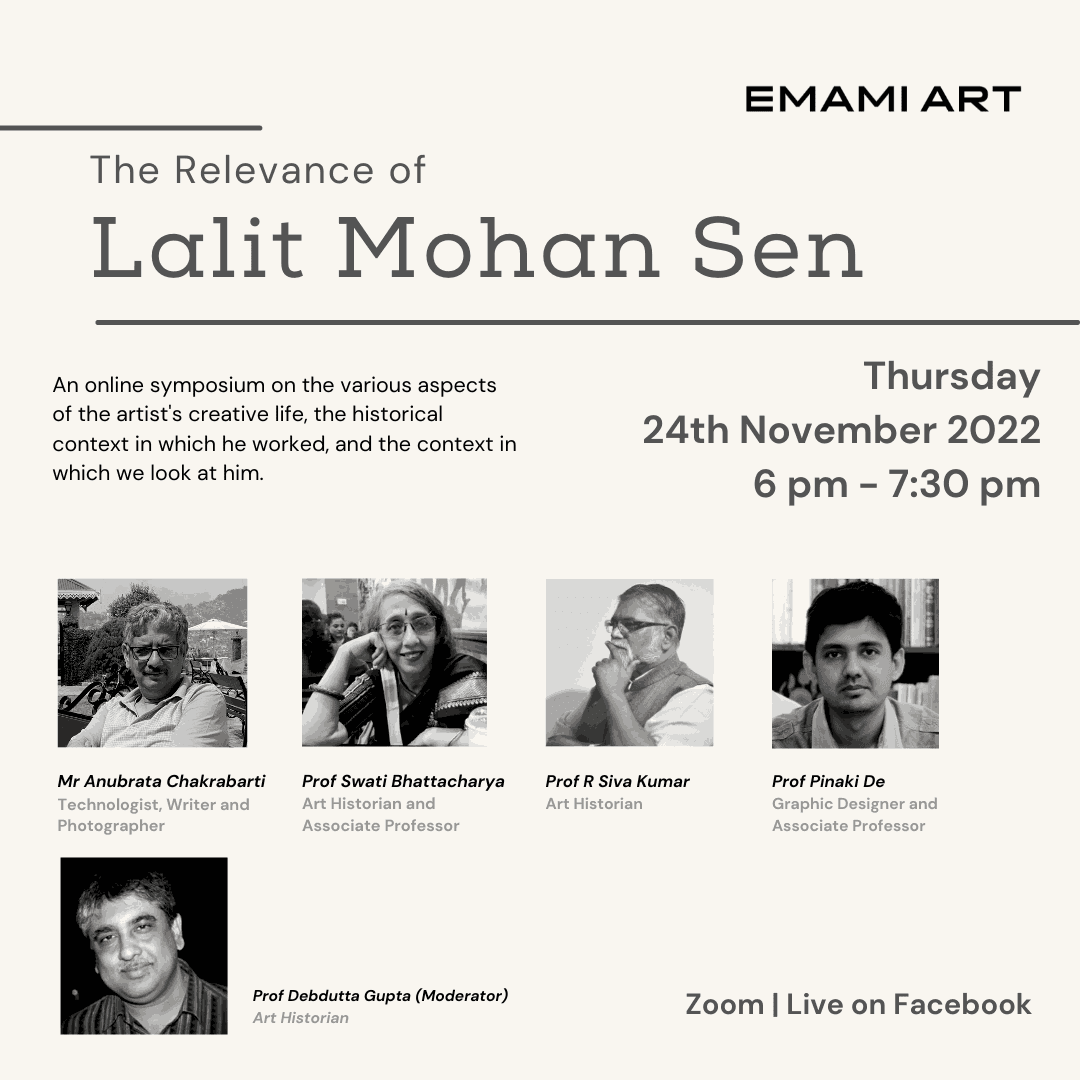 The Relevance of Lalit Mohan Sen Emami Art presents an online symposium: The Relevance of Lalit Mohan Sen. An Online symposium 24th November 2022