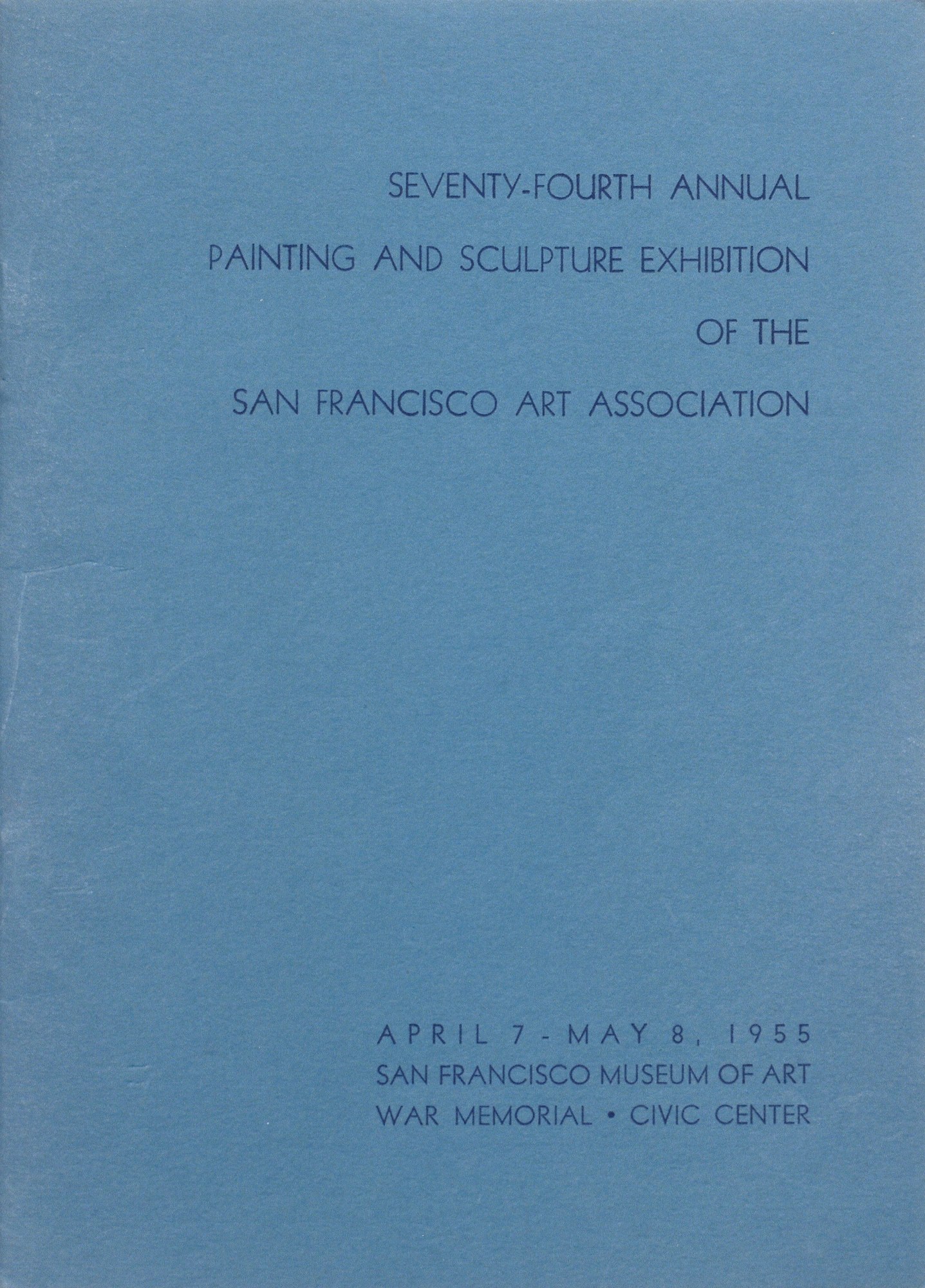 74TH ANNUAL PAINTING AND SCULPTURE EXHIBITION OF THE SAN FRANCISCO ART ASSOCIATION (GROUP)
