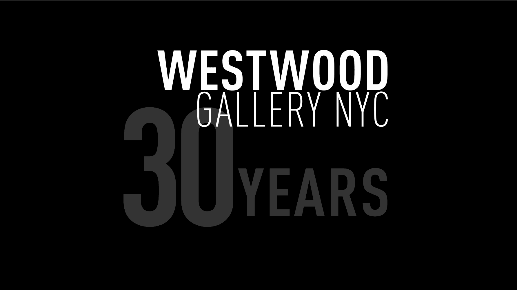 Click to view our 2025 exhibition Westwood Gallery NYC: 30 Years at Westwood Gallery NYC