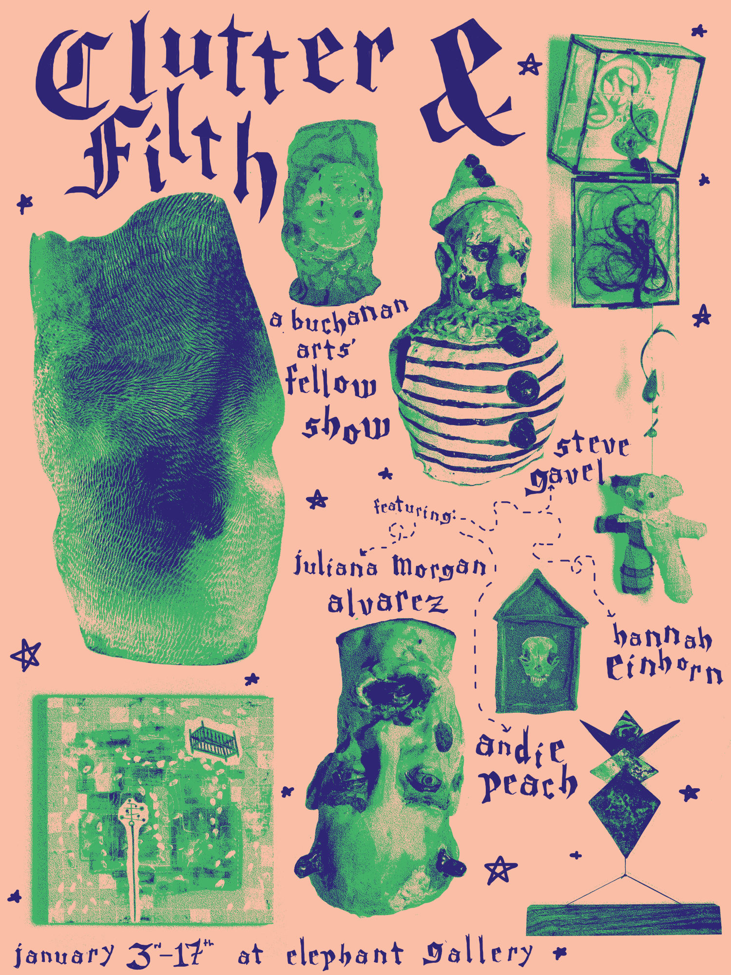 Julia Morgan Alvarez // Hannah Einhorn Steve Gavel // Andie Peach "Clutter & Filth" January 3 - 17, 2025