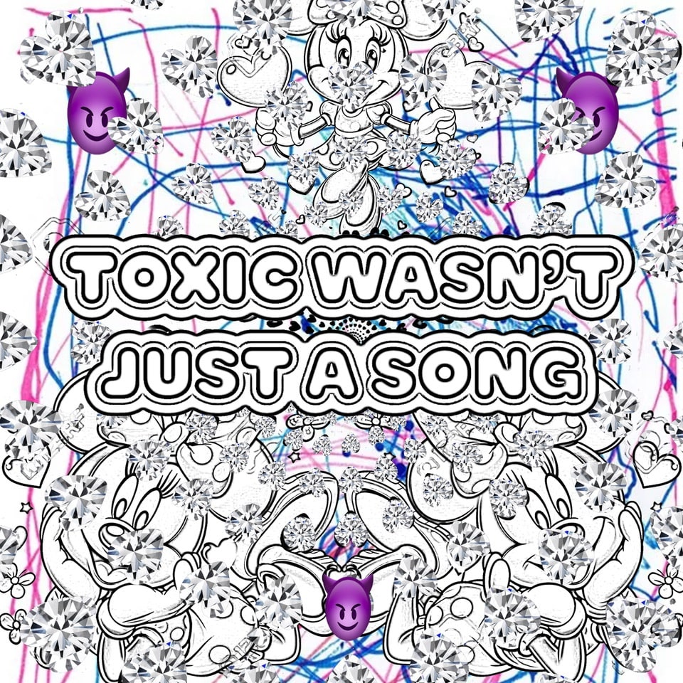 Toxic Wasn't Just a Song