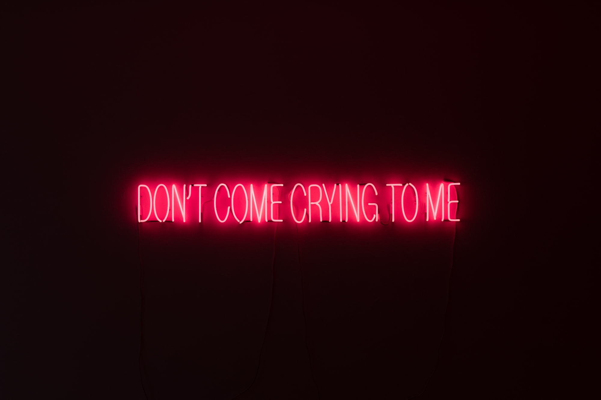 Don’t Come Crying To Me