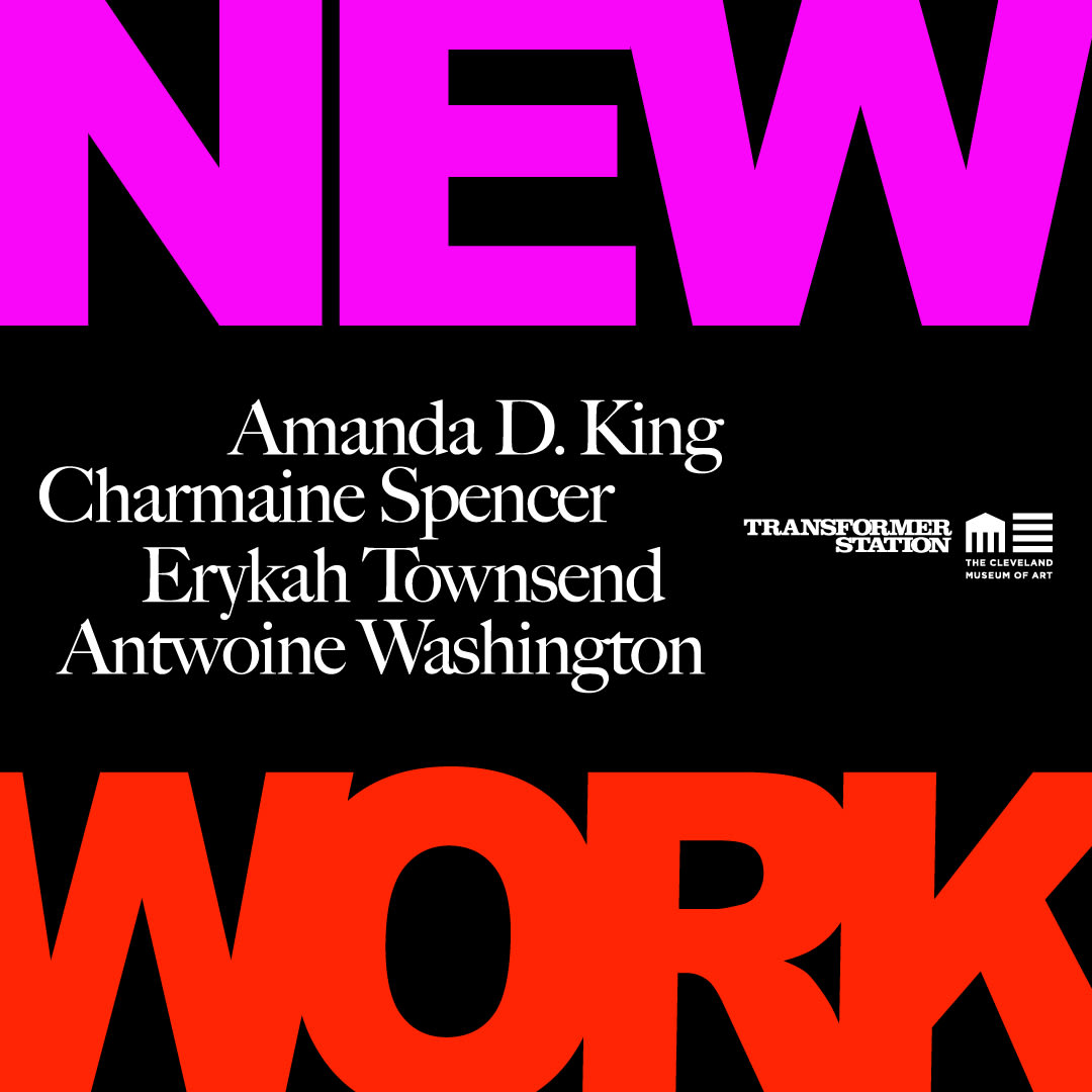 FRONT Fellowship Exhibition NEW WORK, at Cleveland Museum of Art Transformer Station