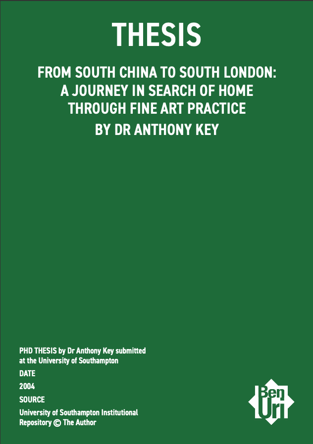 From South China to South London: A Journey in Search of Home Through Fine Art Practice by Dr Anthony Key Read it here