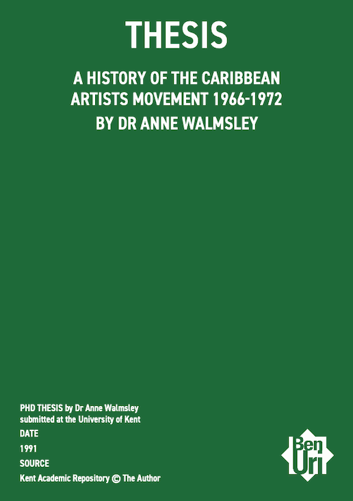 A history of the Caribbean Artists Movement, 1966-1972 by Dr Anne Walmsley read it here