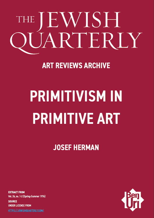Primitivism in Primitive Art by Josef Herman read here