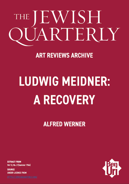 Ludwig Meidner: A Recovery by Alfred Werner read here