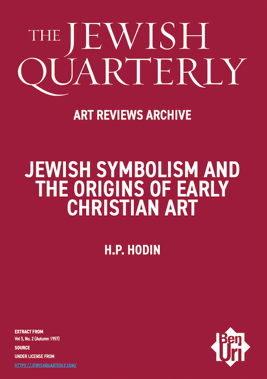 Jewish Symbolism and the Origins of Early Christian Art by H.P. Hodin read here