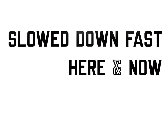 Lawrence Weiner SLOWED DOWN FAST HERE & NOW, 1996 Vinyl 30 x 108 inches 76.2 x 274.32 cm