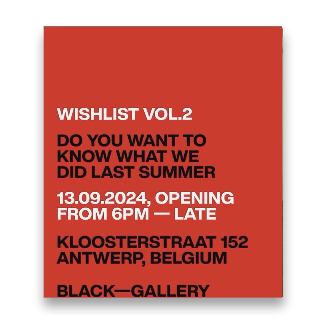 Do you want to know what we did last summer? Group Exhibit