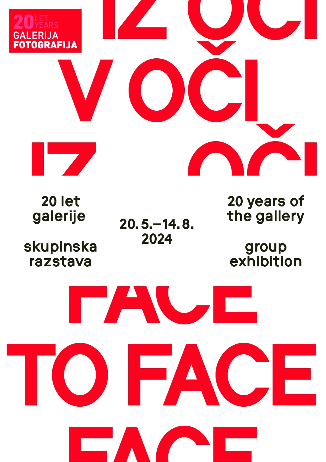 RAZSTAVA / EXHIBITION: Iz oči v oči: Razstava ob 20. obletnici Galerije Fotografije / Face to Face: Group Exhibition on the Occasion of 20 Years of Galerija Fotografija