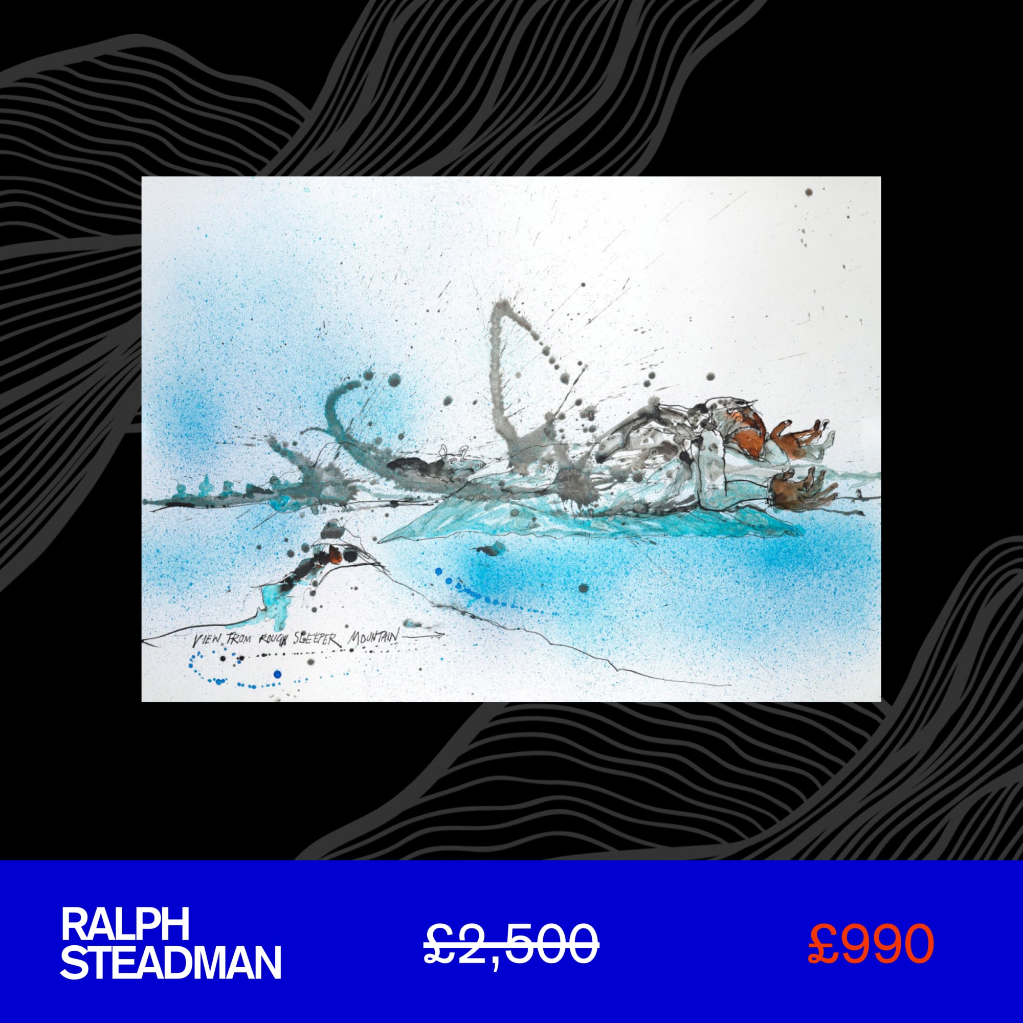 Ralph Steadman, View From Rough Sleeper Mountain, 2018