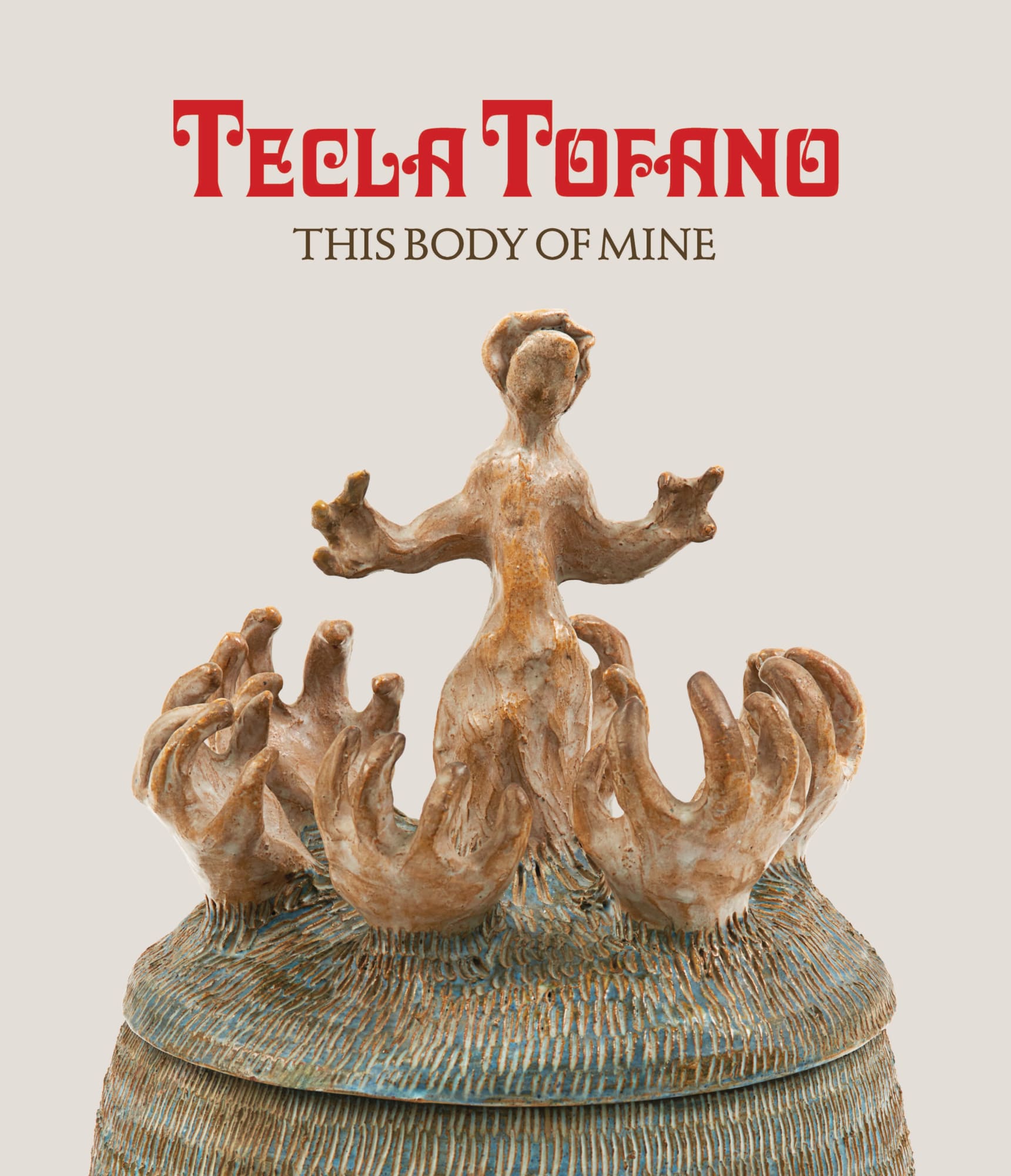 Tecla Tofano: This Body of Mine, 2023 $ 35.00
