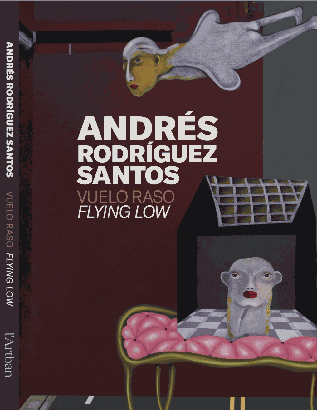 Andrés Rodríguez Santos: Vuelo Raso, Recent paintings Catalog