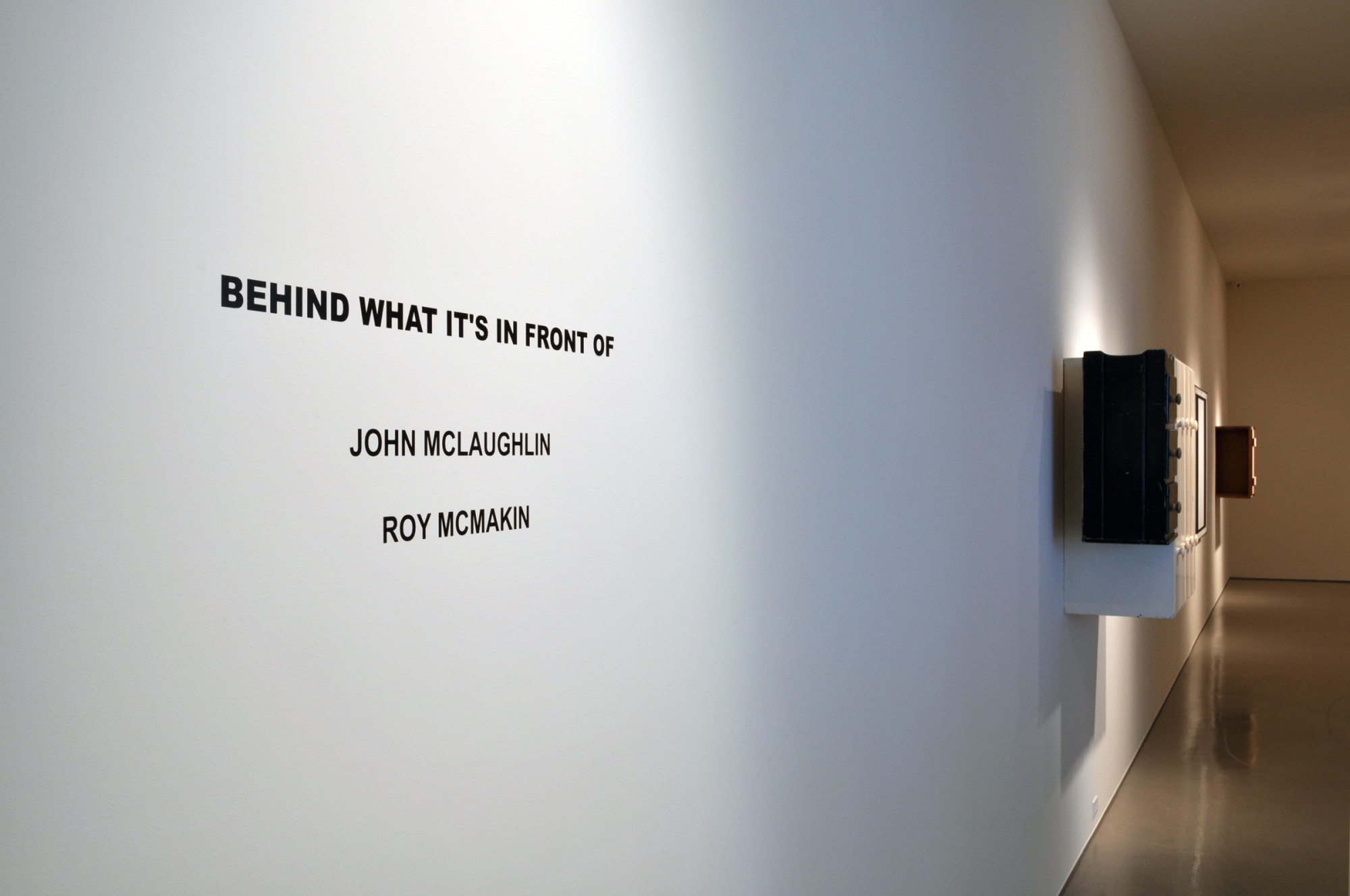 Roy McMakin and John Mclaughlin | Behind What It's In Front Of