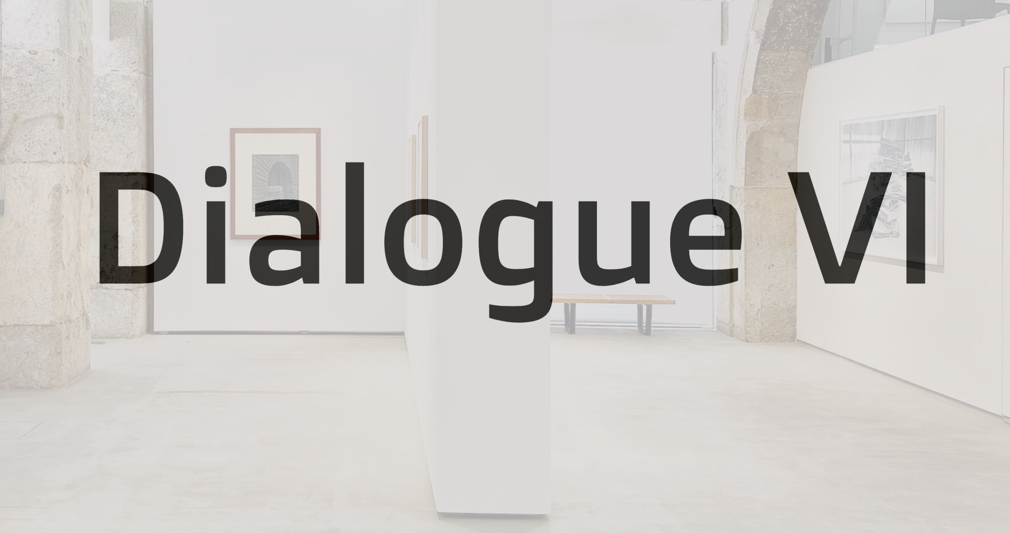 Dialogue VI