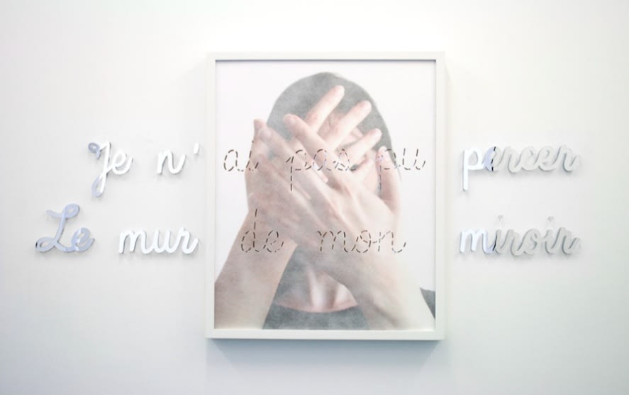 Raja Aissa, Le Mur de Mon Miroir (Excerpt from the poem ‘Je t’aime’ by Paul Éluard), 2014