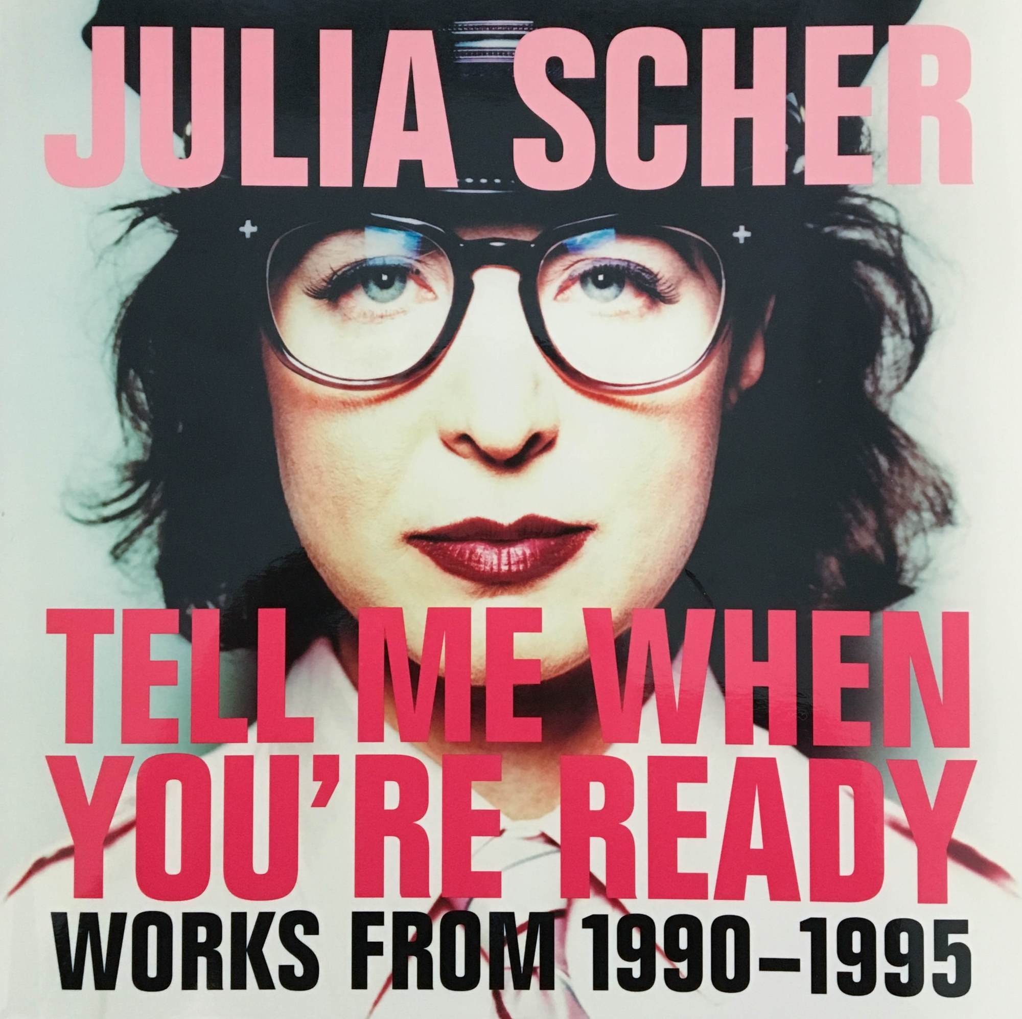 Julia Scher Tell Me When You're Ready