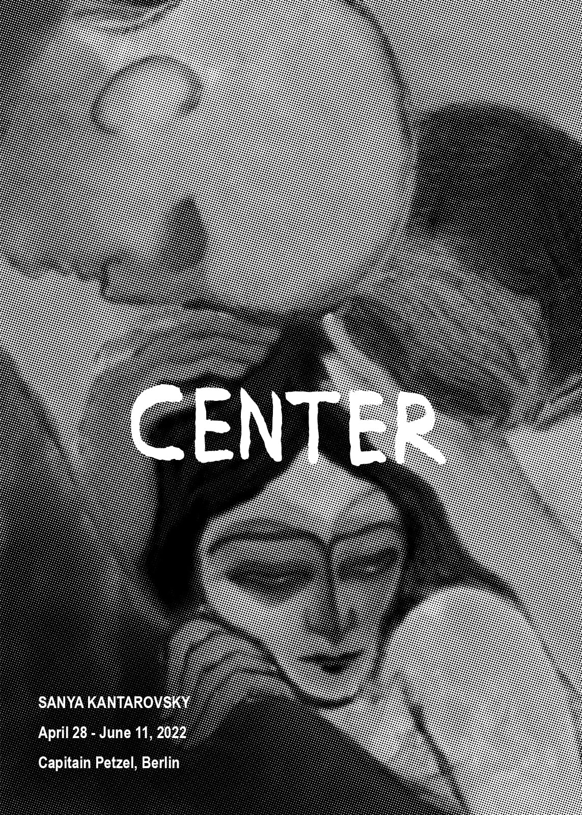 Sanya Kantarovsky, Center