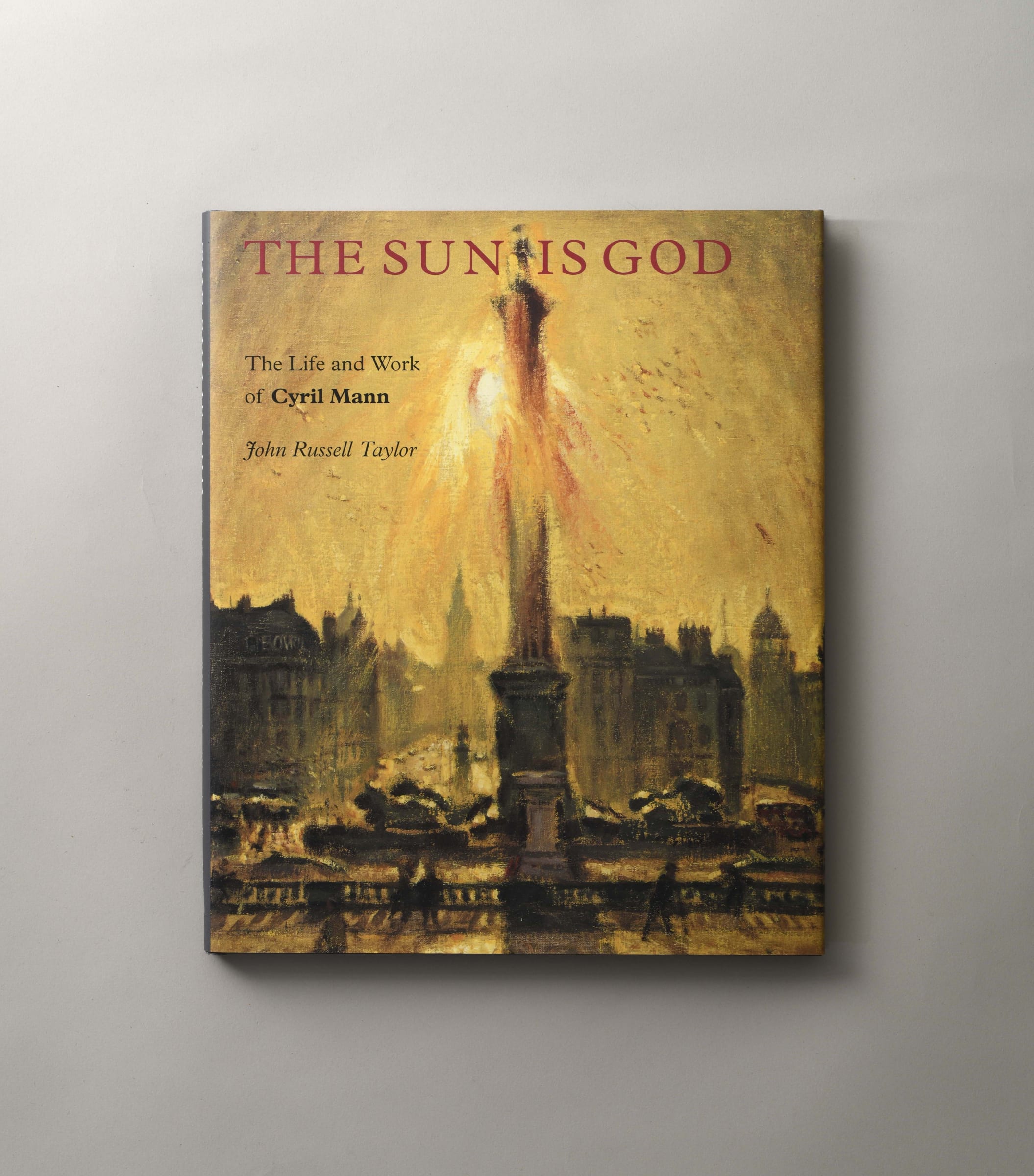 Publication: The Sun is God - The Life and Work of Cyril Mann (1911-80