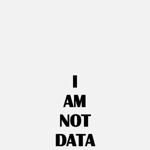 I AM NOT DATA, 2018