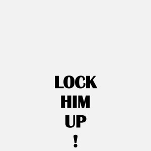 LOCK HIM UP!, 2019