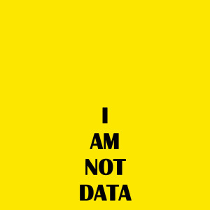 I AM NOT DATA, 2018